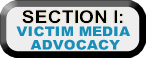 Section I: Victim Media Advocacy