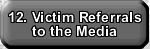 Victim Referrals to the Media